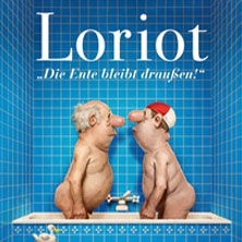 Loriot - Die Ente bleibt draußen! 16.04.2027 Stadttheater Ingolstadt