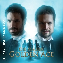 Golden Ace - Die Magier | Bühnenshow: Zirkel der Magie Tour 2025/26 03.05.2026 Stadttheater Ingolstadt