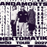 Anda Morts - Hektomatik Wöd Tour 2026