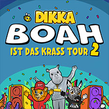 DIKKA - Boah ist das krass Tour 2 19.09.2026 Stadttheater Ingolstadt