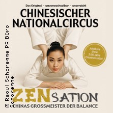Chinesischer Nationalcircus - ZENsation - Chinas Grossmeister der Balance 27.12.2026 Stadttheater Ingolstadt