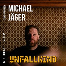 Michael Jäger Solo Ingolstadt - Unfallkind 22.11.2026 Altstadttheater Ingolstadt