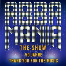 ABBAMANIA THE SHOW - Thank you for the music - Tour 2027 20.05.2027 Saturn - Arena