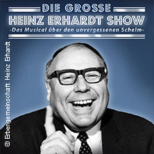 Die große Heinz-Erhardt-Show - Das Musical über den unvergessenen Schelm 01.04.2026 Stadthalle Krone