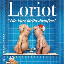 Loriot - Die Ente bleibt draußen! 20.09.2026 Stadttheater Ingolstadt