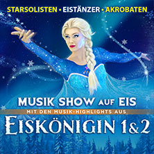 Eiskönigin 1 & 2 - Musik Show auf Eis 08.03.2027 Stadttheater Ingolstadt