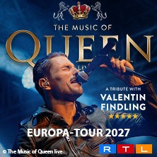 The Music Of Queen Live - Mit Valentin Findling - Europa-Tour 2027 16.04.2027 Stadttheater Ingolstadt