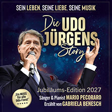 Die Udo Jürgens Story - Sein Leben, seine Liebe, seine Musik! 05.03.2027 Stadttheater Ingolstadt